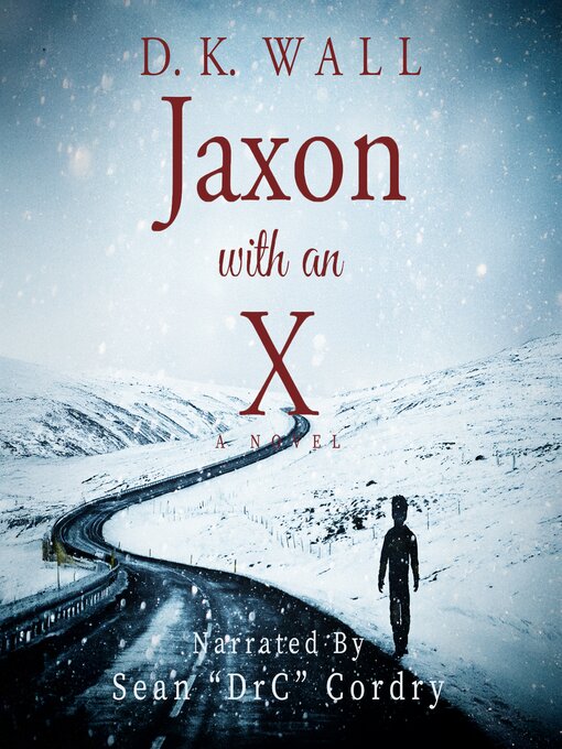 Title details for Jaxon with an X by D. K. Wall - Wait list